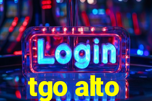 tgo alto